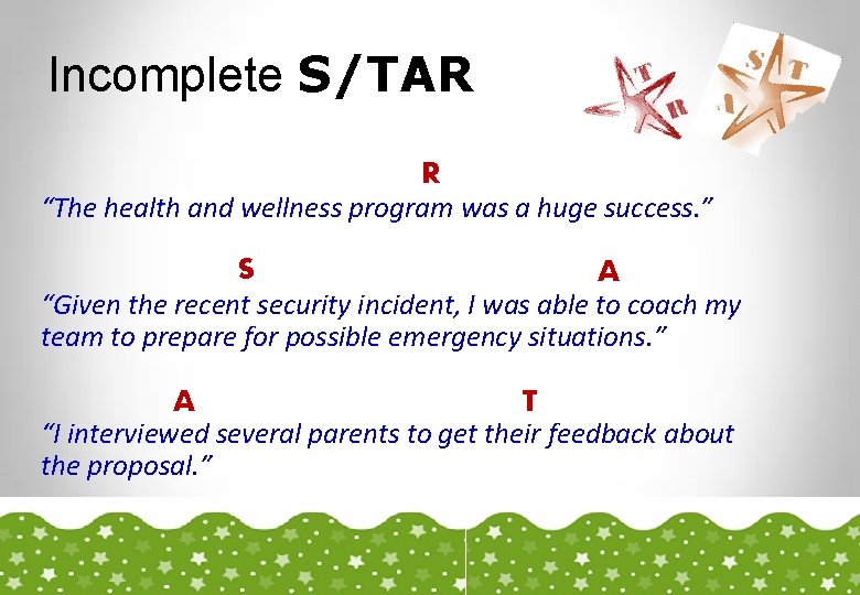 Incomplete S/TAR R “The health and wellness program was a huge success. ” S