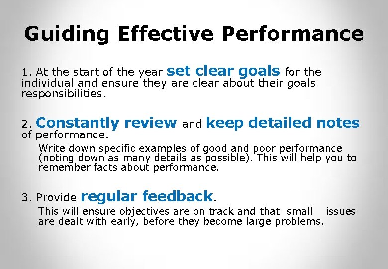Guiding Effective Performance 1. At the start of the year set clear goals for