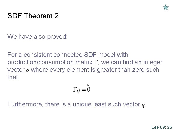 SDF Theorem 2 We have also proved: For a consistent connected SDF model with