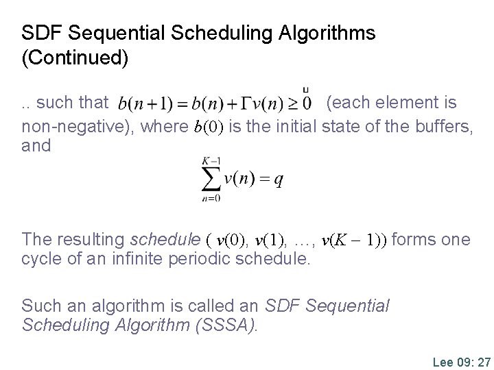 SDF Sequential Scheduling Algorithms (Continued). . such that (each element is non-negative), where b(0)