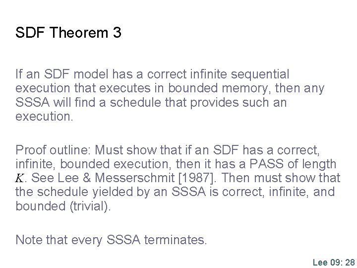 SDF Theorem 3 If an SDF model has a correct infinite sequential execution that