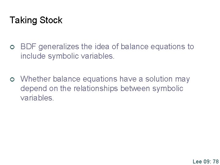 Taking Stock ¢ BDF generalizes the idea of balance equations to include symbolic variables.