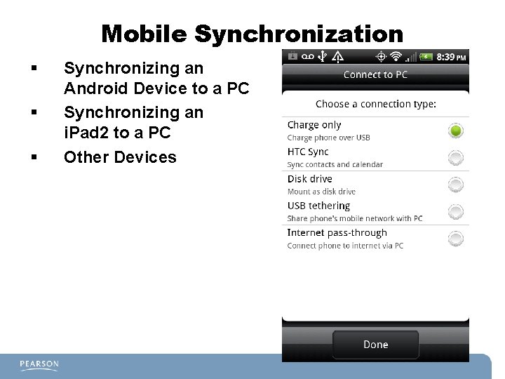 Mobile Synchronization § § § Synchronizing an Android Device to a PC Synchronizing an