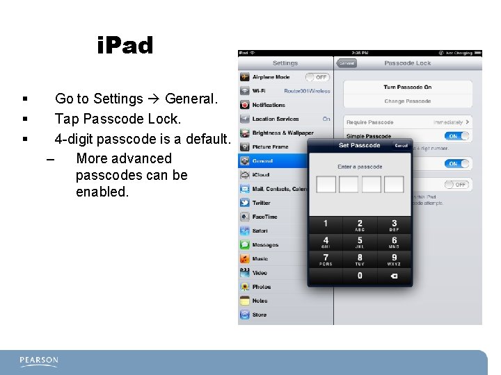 i. Pad § § § Go to Settings General. Tap Passcode Lock. 4 -digit