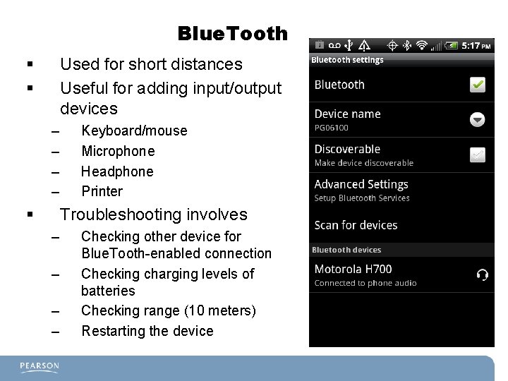 Blue. Tooth § § Used for short distances Useful for adding input/output devices –