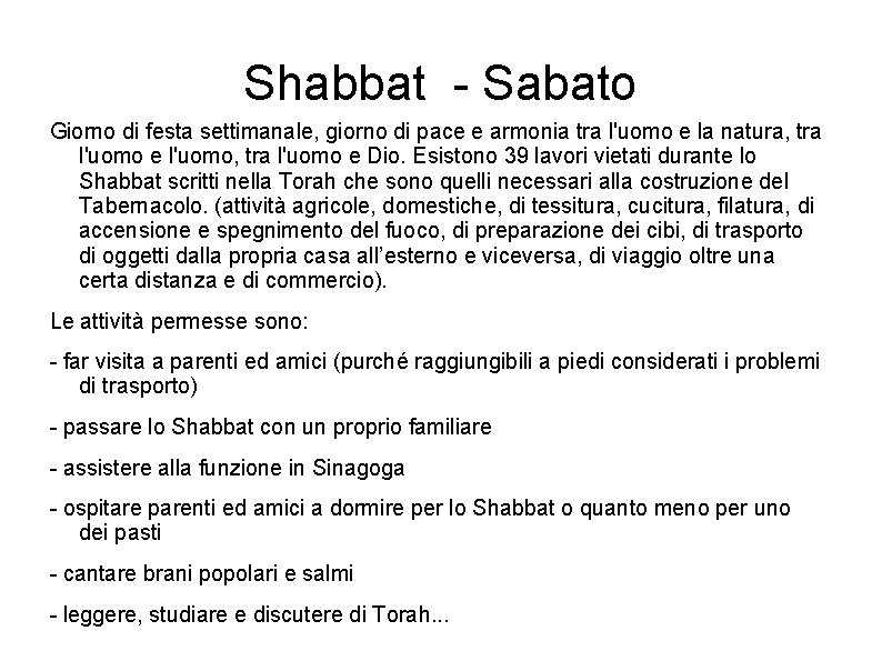 Shabbat - Sabato Giorno di festa settimanale, giorno di pace e armonia tra l'uomo