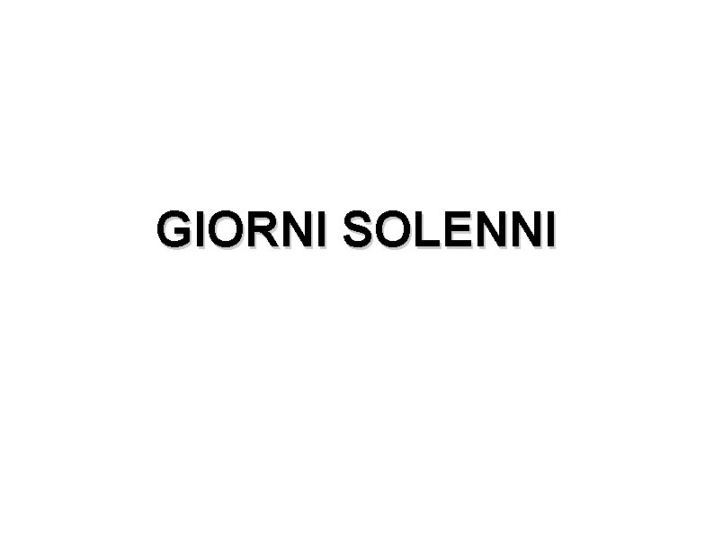 GIORNI SOLENNI 