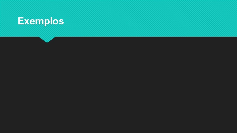 Exemplos 