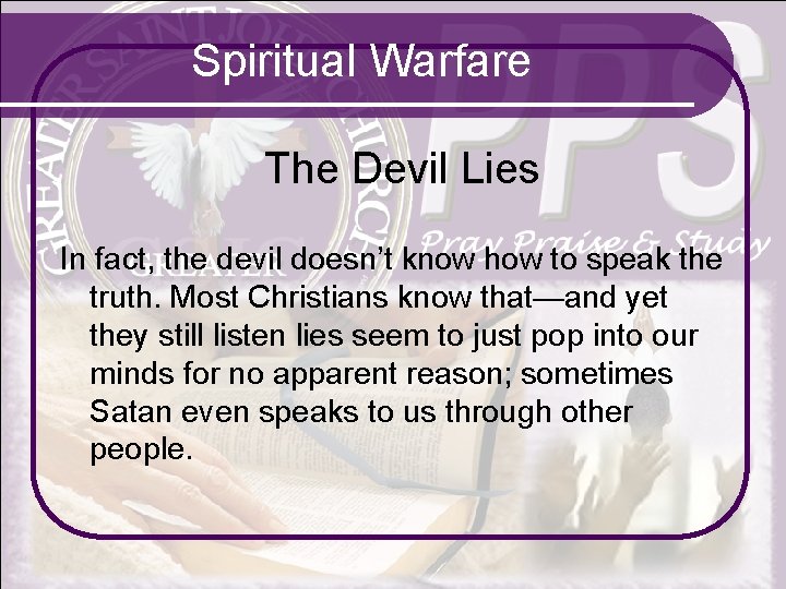 Spiritual Warfare The Devil Lies In fact, the devil doesn’t know how to speak