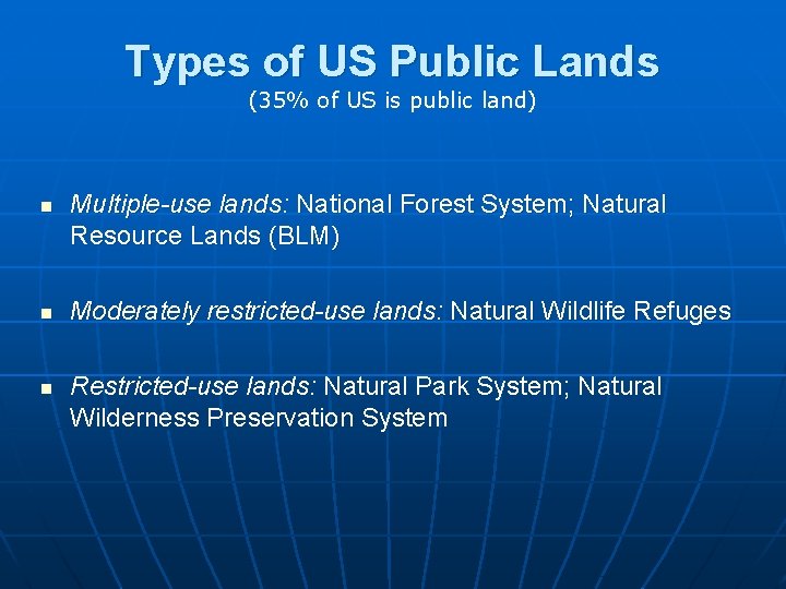 Types of US Public Lands (35% of US is public land) n n n