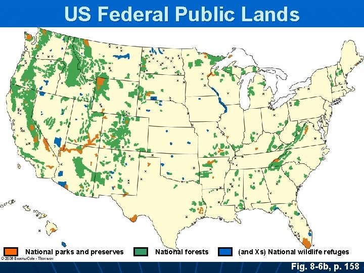 US Federal Public Lands National parks and preserves National forests (and Xs) National wildlife
