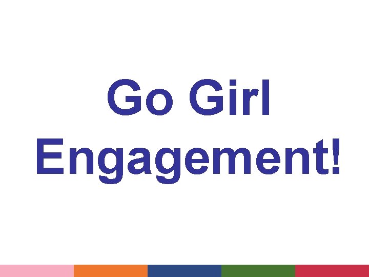 Go Girl Engagement! 