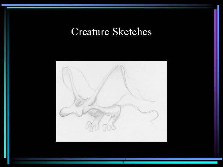 Creature Sketches 