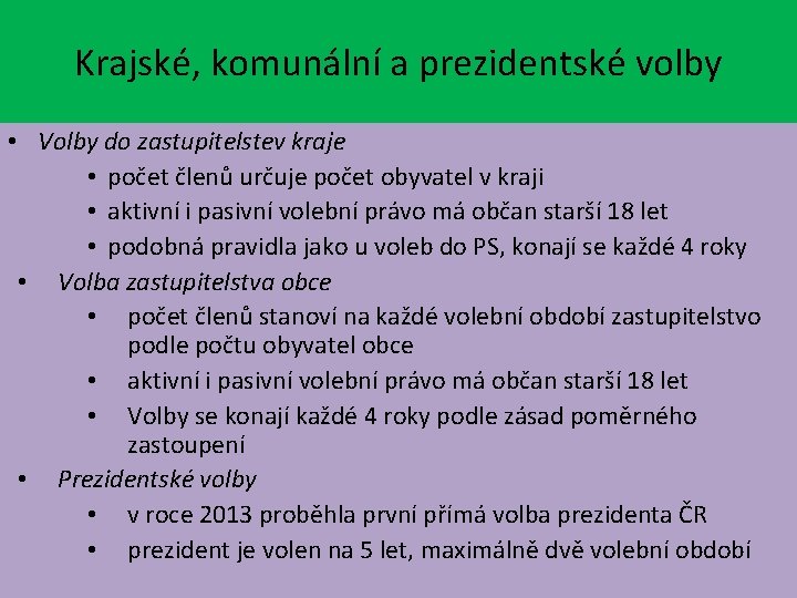 Krajské, komunální a prezidentské volby • Volby do zastupitelstev kraje • počet členů určuje