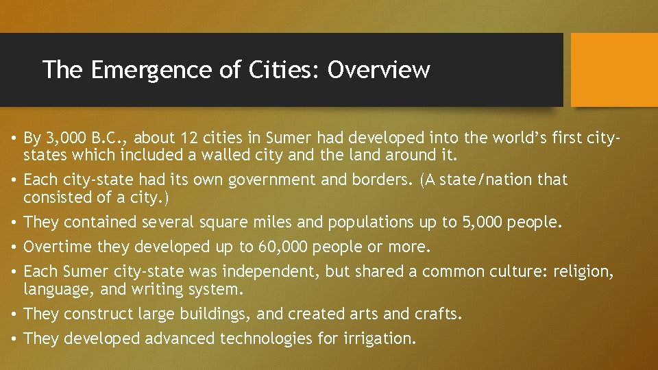 The Emergence of Cities: Overview • By 3, 000 B. C. , about 12