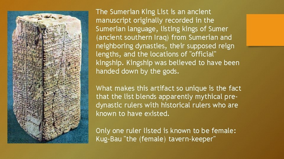 The Sumerian King List is an ancient manuscript originally recorded in the Sumerian language,