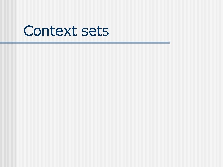 Context sets 