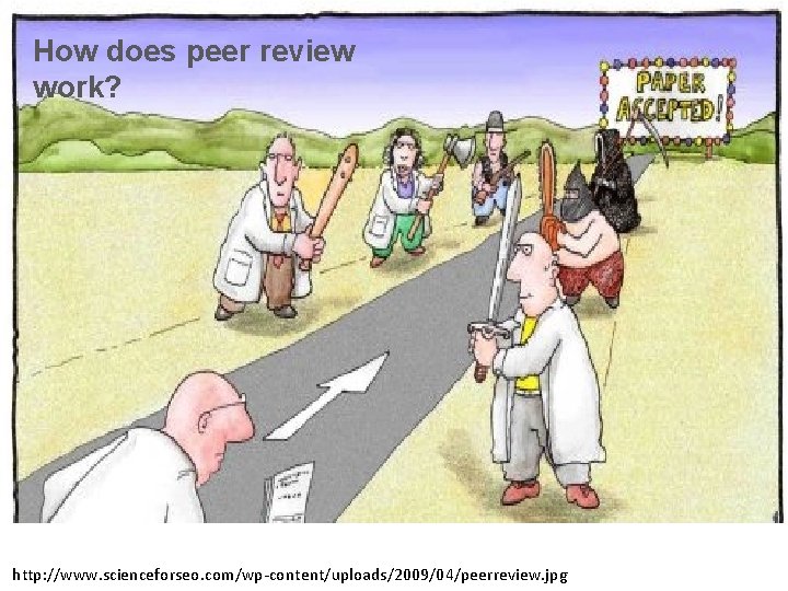 How does peer review work? Open access is just one part of a broader