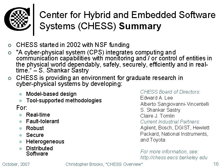 Center for Hybrid and Embedded Software Systems (CHESS) Summary ¢ ¢ ¢ CHESS started