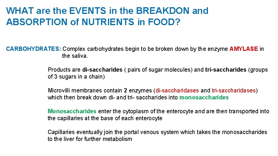 WHAT are the EVENTS in the BREAKDON and ABSORPTION of NUTRIENTS in FOOD? CARBOHYDRATES:
