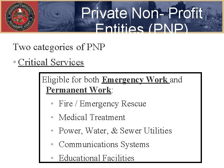 Private Non- Profit Entities (PNP) Two categories of PNP • Critical Services Eligible for