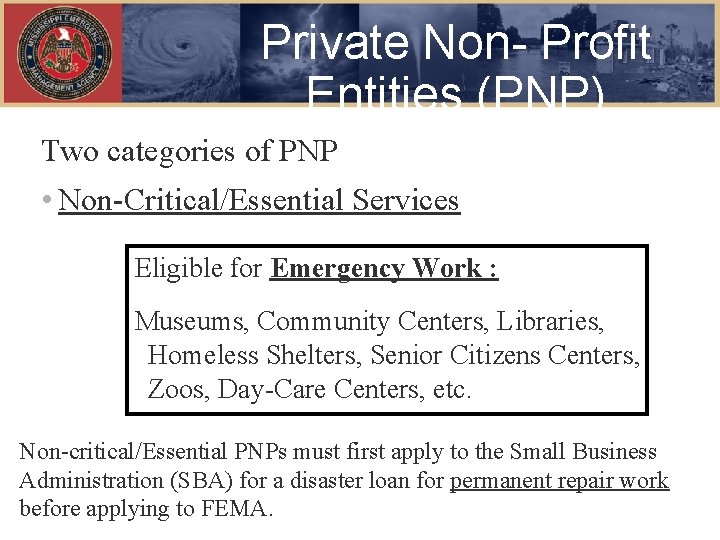 Private Non- Profit Entities (PNP) Two categories of PNP • Non-Critical/Essential Services Eligible for