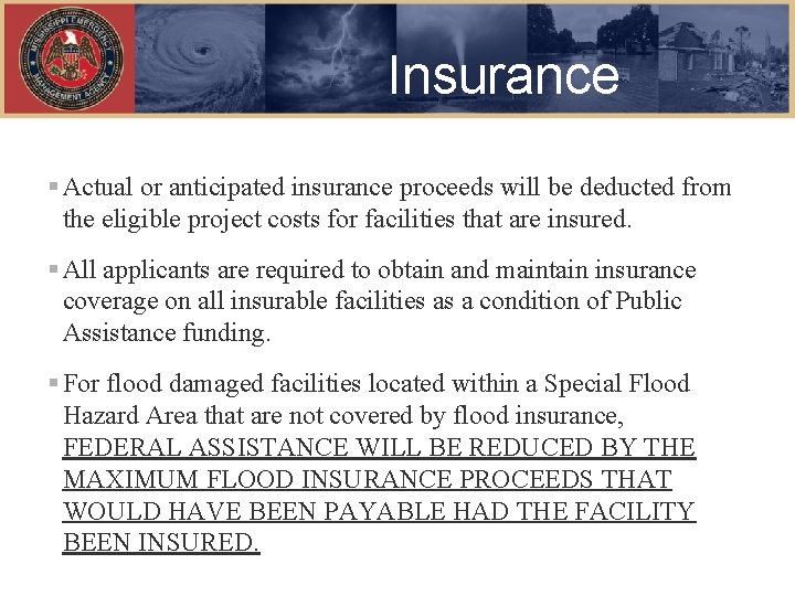 Insurance § Actual or anticipated insurance proceeds will be deducted from the eligible project
