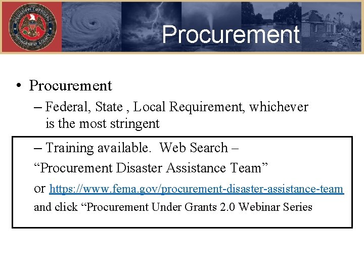 Procurement • Procurement – Federal, State , Local Requirement, whichever is the most stringent