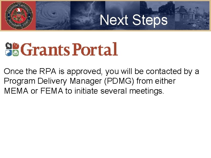 Next Steps Once the RPA is approved, you will be contacted by a Program