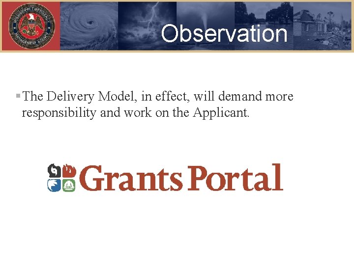 Observation §The Delivery Model, in effect, will demand more responsibility and work on the