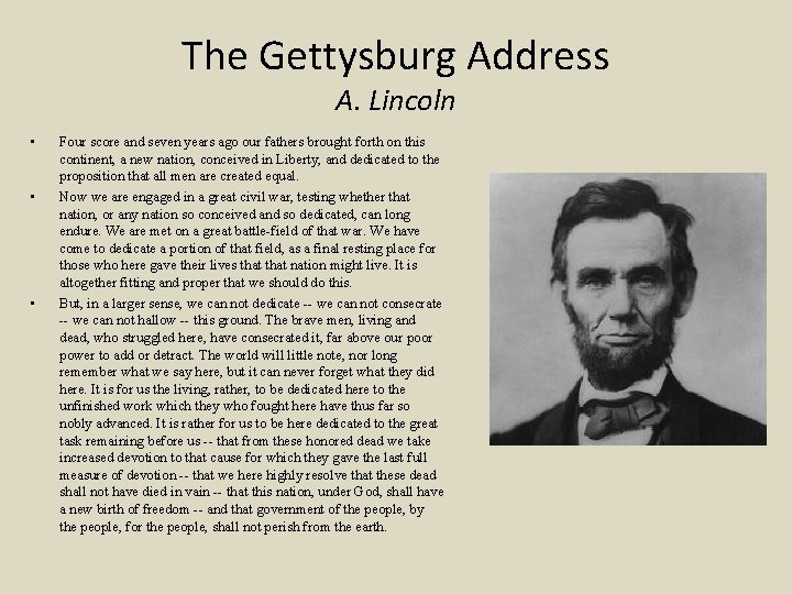 The Gettysburg Address A. Lincoln • • • Four score and seven years ago