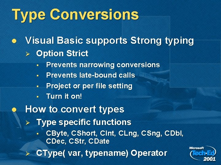 Type Conversions l Visual Basic supports Strong typing Ø Option Strict § § l Type Conversions l Visual Basic supports Strong typing Ø Option Strict § § l