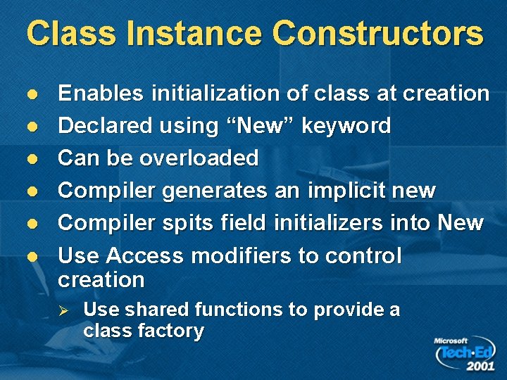 Class Instance Constructors l l l Enables initialization of class at creation Declared using Class Instance Constructors l l l Enables initialization of class at creation Declared using