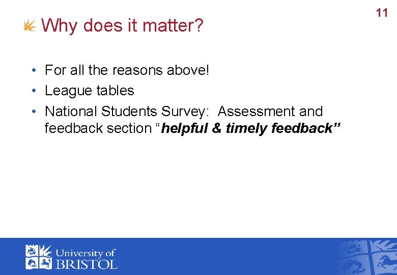 Why does it matter? • For all the reasons above! • League tables •