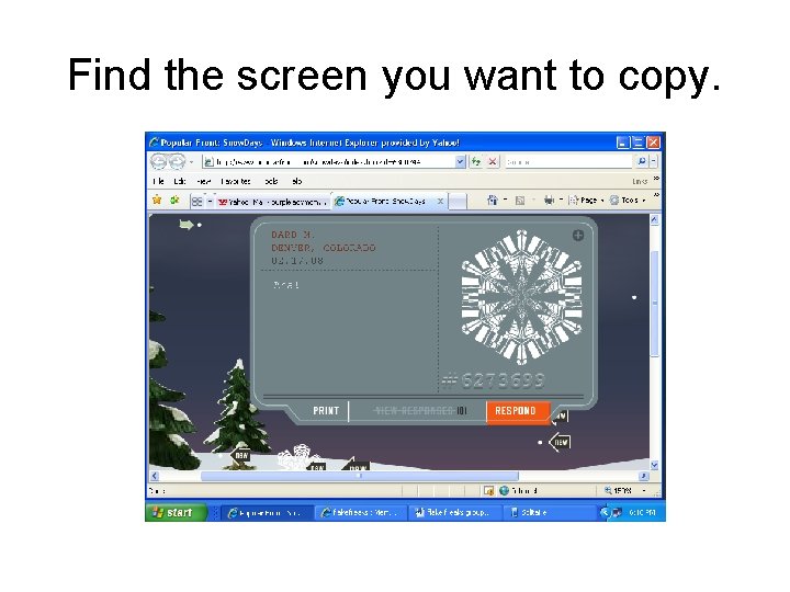 Find the screen you want to copy. 