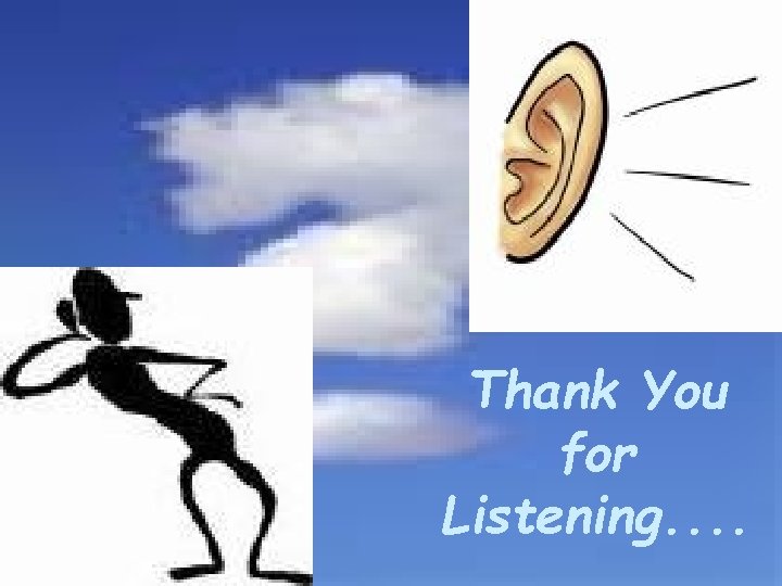 Thank You for Listening. . 