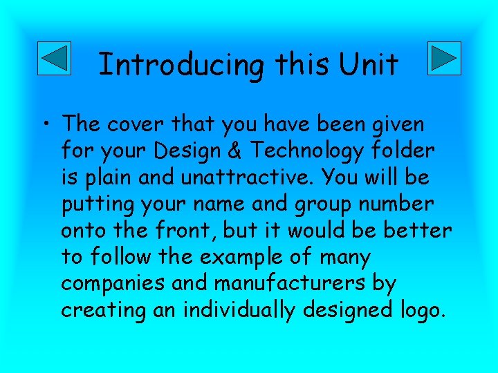 Introducing this Unit • The cover that you have been given for your Design