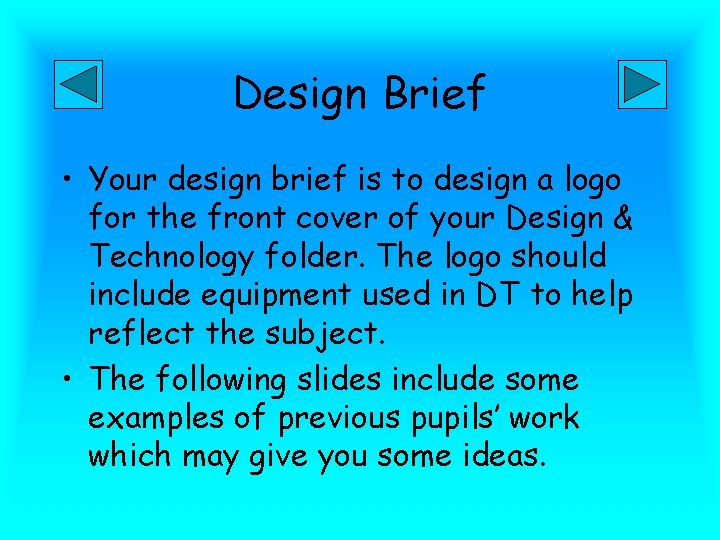 Design Brief • Your design brief is to design a logo for the front