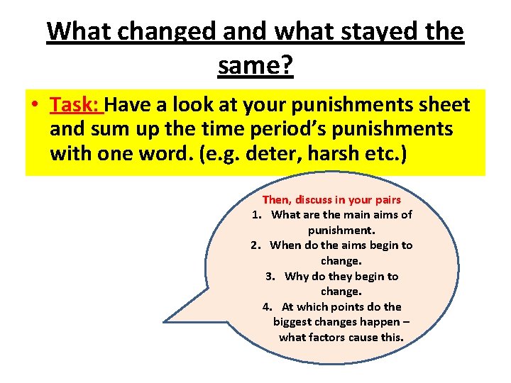 What changed and what stayed the same? • Task: Have a look at your