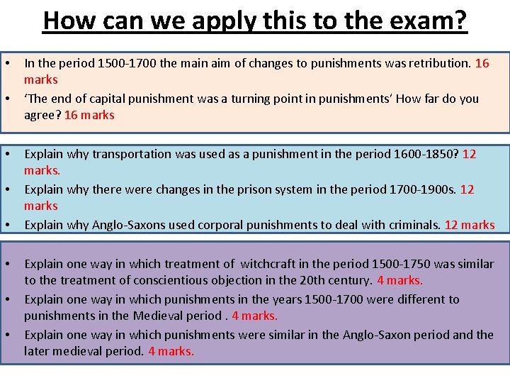 How can we apply this to the exam? • • In the period 1500