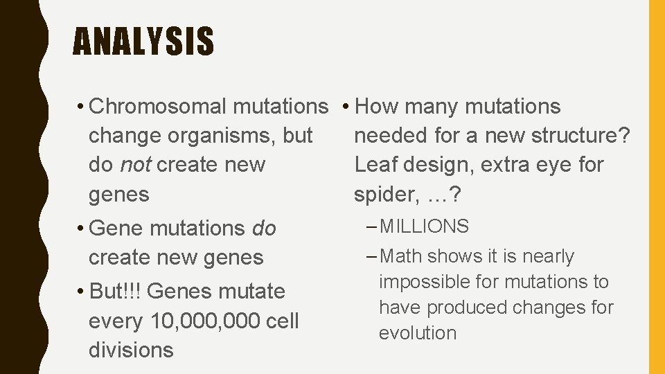 ANALYSIS • Chromosomal mutations • How many mutations change organisms, but needed for a ANALYSIS • Chromosomal mutations • How many mutations change organisms, but needed for a