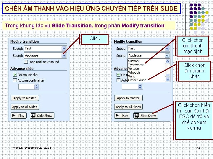 CHÈN M THANH VÀO HIỆU ỨNG CHUYỂN TIẾP TRÊN SLIDE Trong khung tác vụ