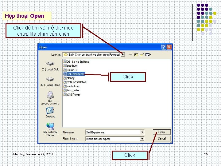 Hộp thoại Open Click để tìm và mở thư mục chứa file phim cần