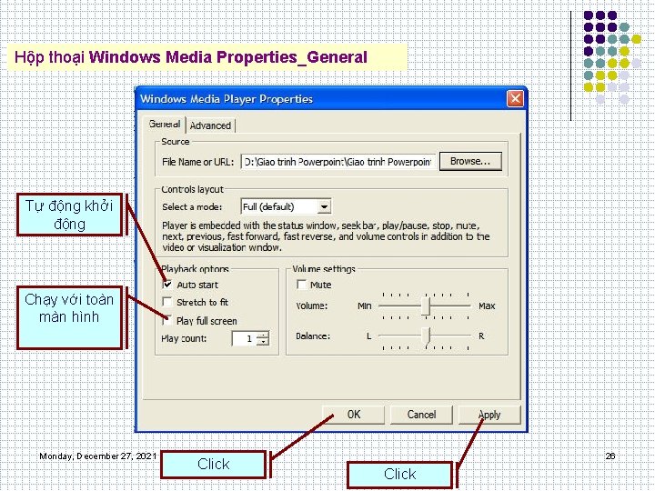 Hộp thoại Windows Media Properties_General Tự động khởi động Chạy với toàn màn hình