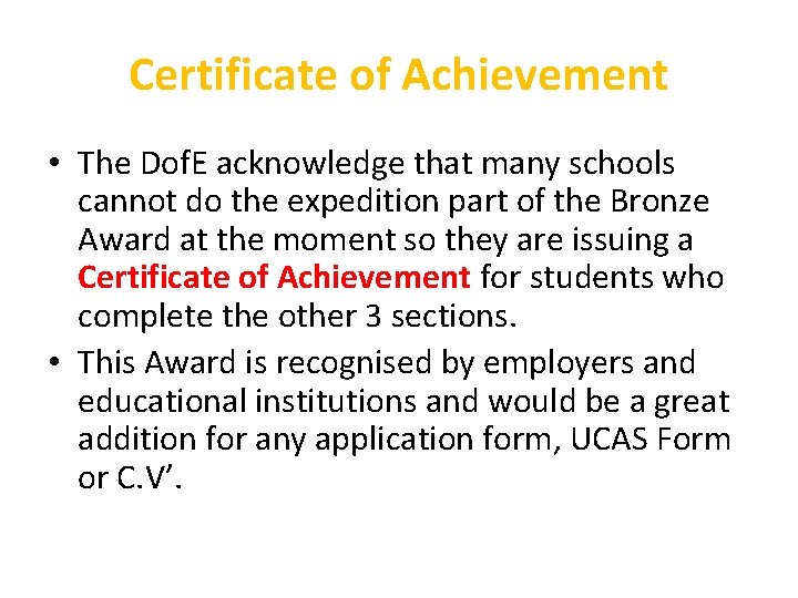 Certificate of Achievement • The Dof. E acknowledge that many schools cannot do the