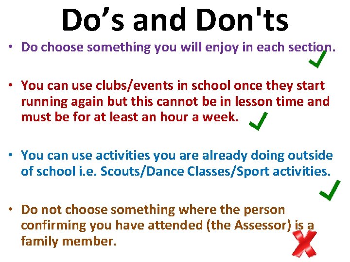 Do’s and Don'ts • Do choose something you will enjoy in each section. •
