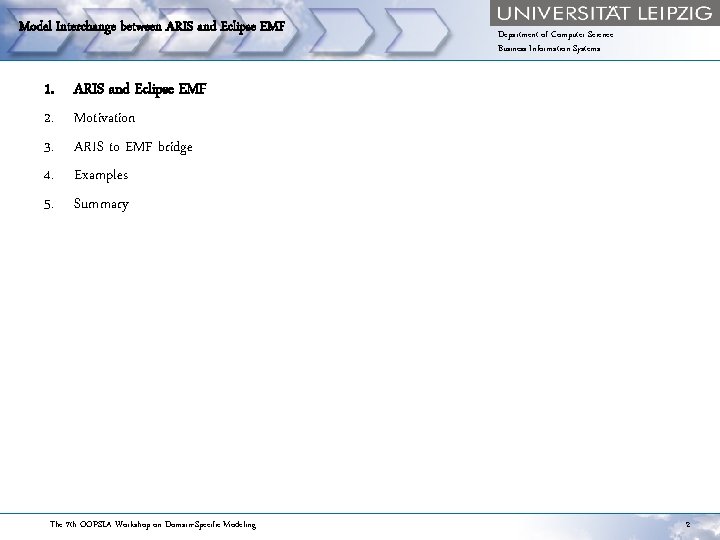 Model Interchange between ARIS and Eclipse EMF 1. 2. 3. 4. 5. Department of
