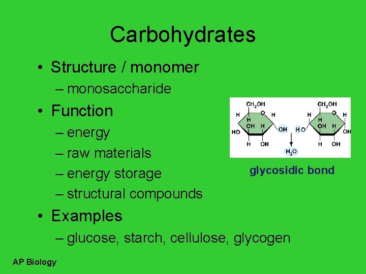 Carbohydrates • Structure / monomer – monosaccharide • Function – energy – raw materials