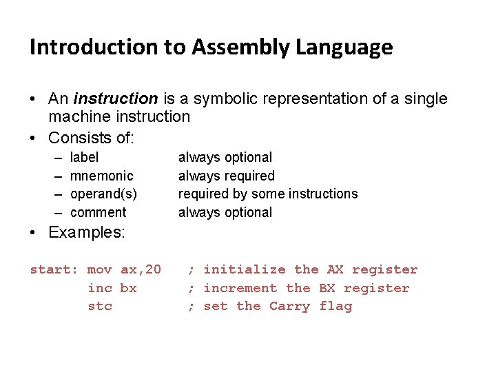 Introduction to Assembly Language • An instruction is a symbolic representation of a single Introduction to Assembly Language • An instruction is a symbolic representation of a single