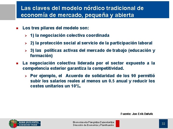 Las claves del modelo nórdico tradicional de economía de mercado, pequeña y abierta n